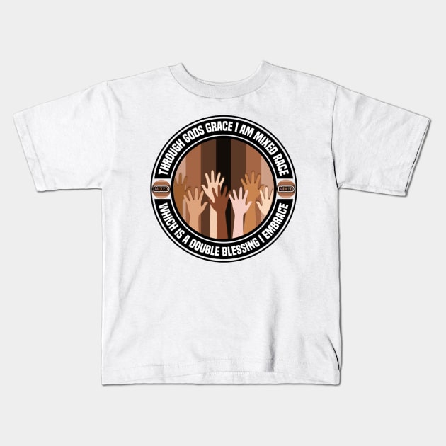 Through Gods Grace I’m Mixed Race Kids T-Shirt by FirstTees